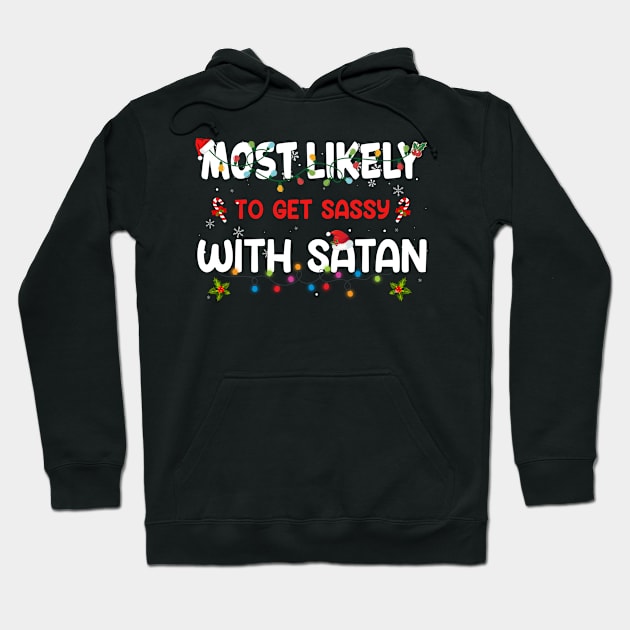 Most Likely To Get Sassy With Santa Funny Christmas Family T-Shirt Hoodie by Sky at night